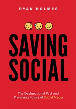 portada Saving Social: The Dysfunctional Past and Promising Future of Social Media (en Inglés)