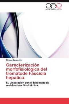 portada caracterizaci n morfofisiol gica del trem tode fasciola hepatica. (en Inglés)