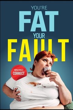 portada Your're Fat Your Fault