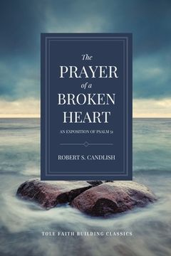 portada The Prayer of a Broken Heart: An Exposition of Psalm 51 (en Inglés)