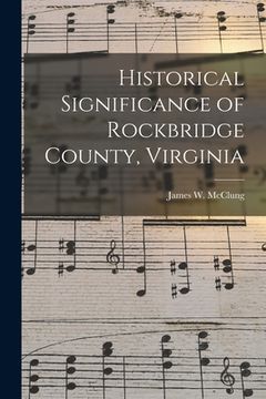portada Historical Significance of Rockbridge County, Virginia (en Inglés)