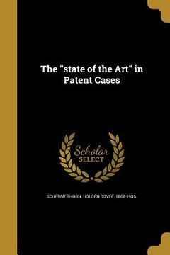 portada The "state of the Art" in Patent Cases (en Inglés)
