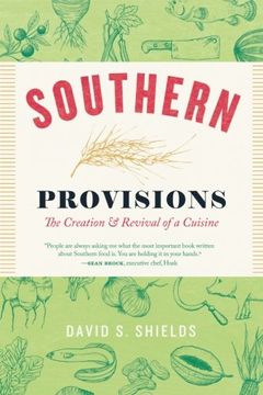 portada Southern Provisions: The Creation and Revival of a Cuisine