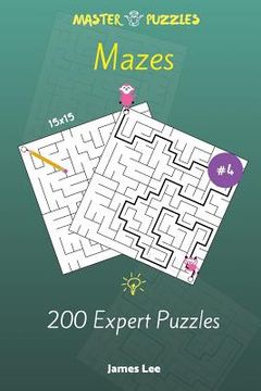 portada Mazes Puzzles - 200 Expert 15x15 vol. 4 (en Inglés)