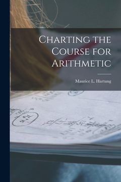 portada Charting the Course for Arithmetic (en Inglés)