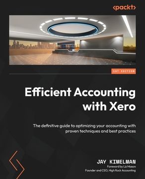 portada Efficient Accounting with Xero: The definitive guide to optimizing your accounting with proven techniques and best practices (in English)
