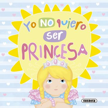 portada Yo no Quiero ser Princesa (in Spanish)