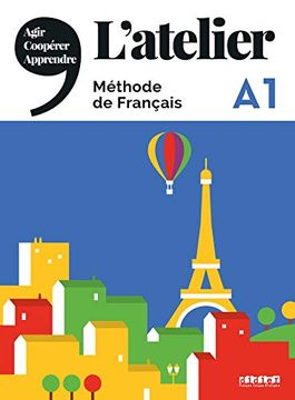 portada L Atelier. Methode de Francais. Agir Cooperer Apprendre. A1 (Incluye Dvd) 
