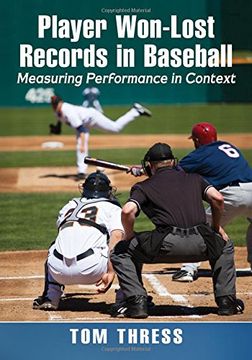 portada Player Won-Lost Records in Baseball: Measuring Performance in Context