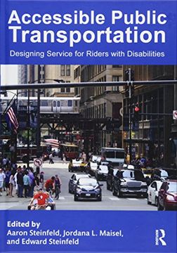 portada Accessible Public Transportation: Designing Service for Riders with Disabilities (en Inglés)