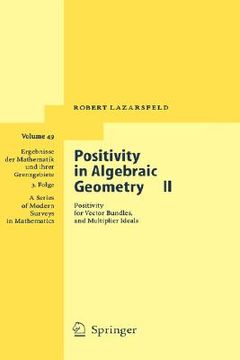 portada positivity in algebraic geometry ii: positivity for vector bundles, and multiplier ideals (en Inglés)
