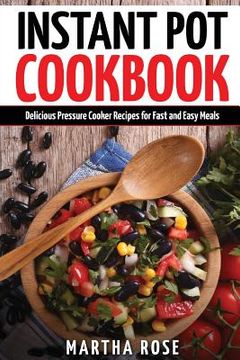 portada Instant Pot Cookbook: Delicious Pressure Cooker Recipes for Fast and Easy Meals (en Inglés)