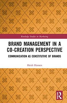 portada Brand Management in a Co-Creation Perspective: Communication as Constitutive of Brands (Routledge Studies in Marketing) (en Inglés)