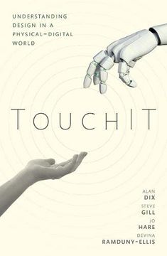 portada Touchit: Understanding Design in a Physical-Digital World (in English)