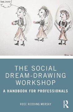 portada The Social Dream-Drawing Workshop: A Handbook for Professionals (en Inglés)