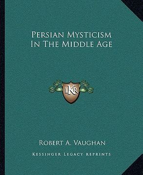 portada persian mysticism in the middle age (en Inglés)