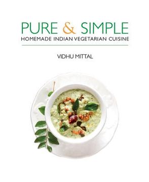 portada pure & simple: homemade indian vegetarian cuisine
