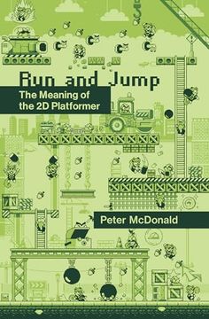 portada Run and Jump: The Meaning of the 2d Platformer (Playful Thinking)