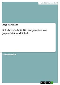 portada Schulsozialarbeit die Kooperation von Jugendhilfe und Schule (en Alemán)