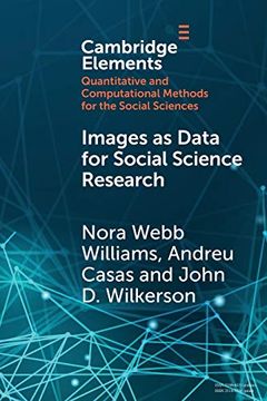 portada Images as Data for Social Science Research: An Introduction to Convolutional Neural Nets for Image Classification (Elements in Quantitative and Computational Methods for the Social Sciences) (en Inglés)