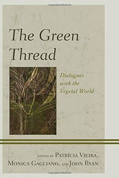 portada The Green Thread: Dialogues with the Vegetal World (Ecocritical Theory and Practice)