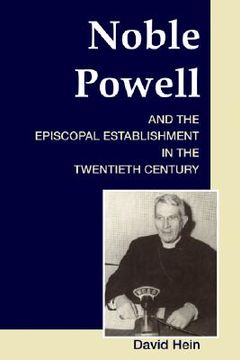 portada noble powell and the episcopal establishment in the twentieth century (en Inglés)