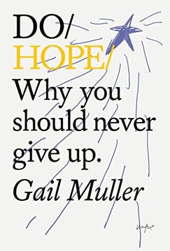 portada Do Hope: Why you Should Never Give up. (do Books, 37) (in English)