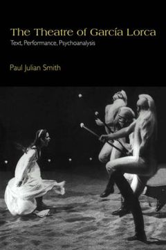 portada The Theatre of Garcia Lorca: Text, Performance, Psychoanalysis (Cambridge Studies in Latin American and Iberian Literature) (en Inglés)