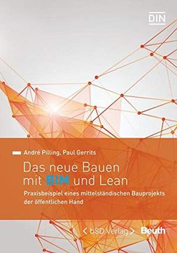 portada Das Neue Bauen mit bim und Lean: Praxisbeispiel Eines Mittelständischen Bauprojekts der Öffentlichen Hand (en Alemán)