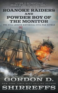 portada Roanoke Raiders and Powder Boy of the Monitor: Two Full Length Historical Civil War Novels (en Inglés)