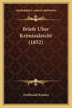 portada Briefe Uber Kriminalrecht (1852) (in German)