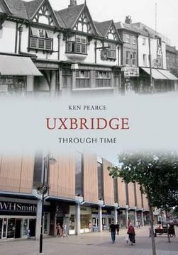 portada Uxbridge Through Time (en Inglés)