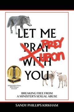portada Let Me Prey Upon You: Breaking Free from a Minister's Sexual Abuse