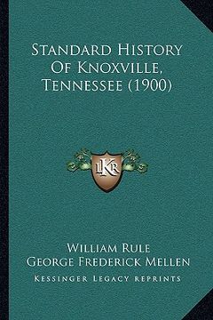 portada standard history of knoxville, tennessee (1900) (en Inglés)