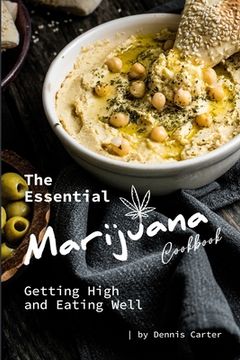 portada The Essential Marijuana Cookbook: Getting High and Eating Well (en Inglés)