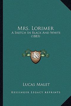portada mrs. lorimer: a sketch in black and white (1883) (en Inglés)