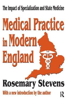 portada Medical Practice in Modern England: The Impact of Specialization and State Medicine (in English)