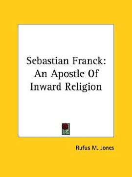 portada sebastian franck: an apostle of inward religion (in English)