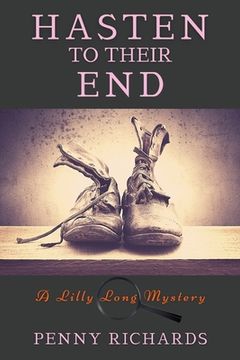 portada Hasten to Their End: A Lilly Long Mystery: 4 (a Lily Long Mystery) (en Inglés)