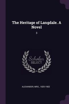 portada The Heritage of Langdale. A Novel: 3 (en Inglés)