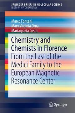 portada Chemistry and Chemists in Florence: From the Last of the Medici Family to the European Magnetic Resonance Center