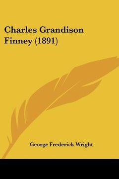 portada charles grandison finney (1891) (en Inglés)