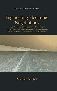 portada Engineering Electronic Negotiations: A Guide to Electronic Negotiation Technologies for the Design and Implementation of Next-Generation Electronic. Of Ecommerce (Series in Computer Science) (en Inglés)