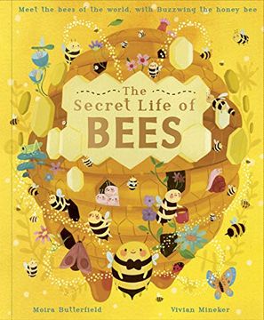 portada The Secret Life of Bees: Meet the Bees of the World, With Buzzwing the Honey bee (en Inglés)