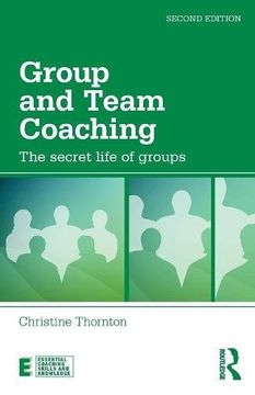 portada Group and Team Coaching: The secret life of groups (Essential Coaching Skills and Knowledge)
