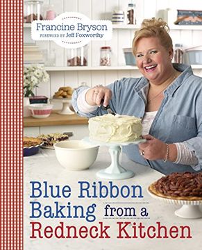 portada Blue Ribbon Baking From a Redneck Kitchen (en Inglés)