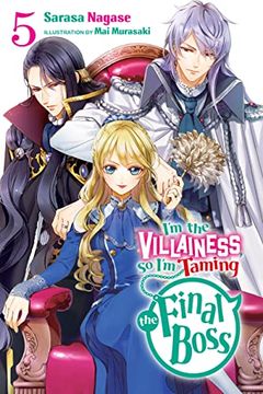 portada I'm the Villainess, So I'm Taming the Final Boss, Vol. 5 (Light Novel) (en Inglés)