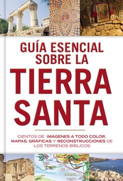 portada Guã­A Esencial Sobre la Tierra Santa / spa Ultimate Guide to the Holy Land (Spanish Edition) [Hardcover ]