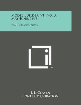 portada Model Builder, V1, No. 3, May-June, 1937: Trains, Planes, Boats (en Inglés)