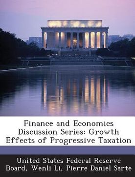 portada Finance and Economics Discussion Series: Growth Effects of Progressive Taxation (in English)